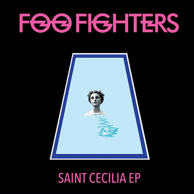 FOO FIGHTERS, Saint Cecilia
